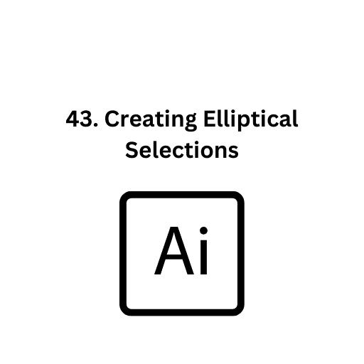 43. Creating Elliptical Selections